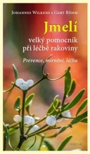 Jmelí, velký pomocník při rakovině